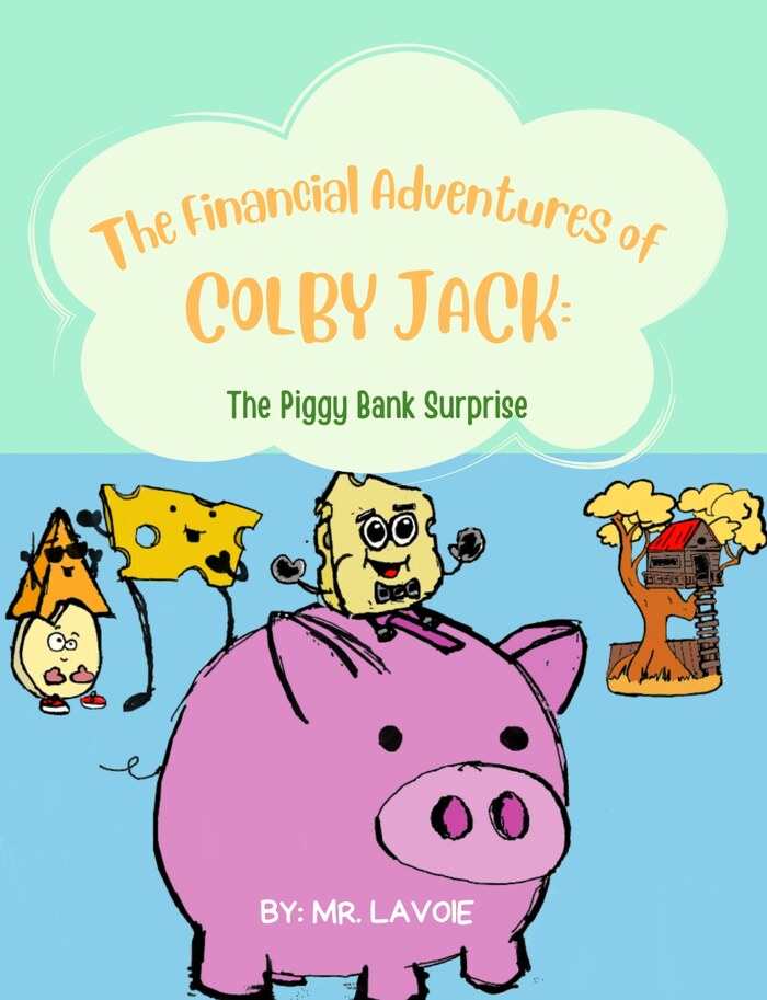 The Piggy Bank Surprise — Book 1 of The Financial Adventures of Colby Jack